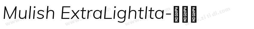Mulish ExtraLightIta字体转换